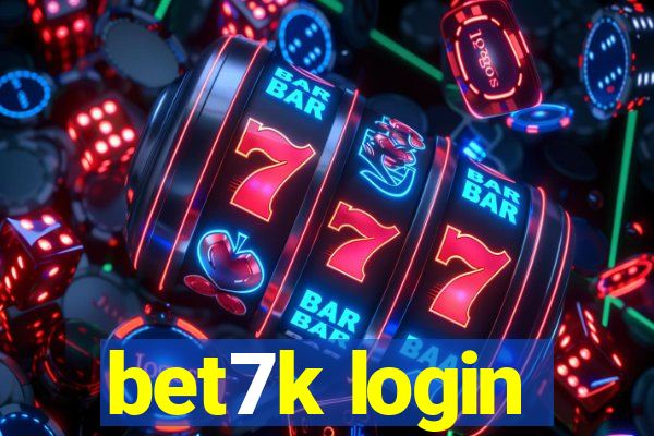bet7k login
